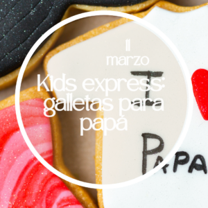 Kids express: Galletas para papá 11/3/2026