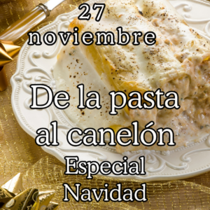 De la pasta al canelón, especial Navidad 27/11/2026